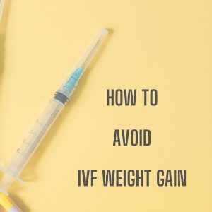 Read more about the article Does IVF Make You Gain Weight? The Truth Behind the Myth
