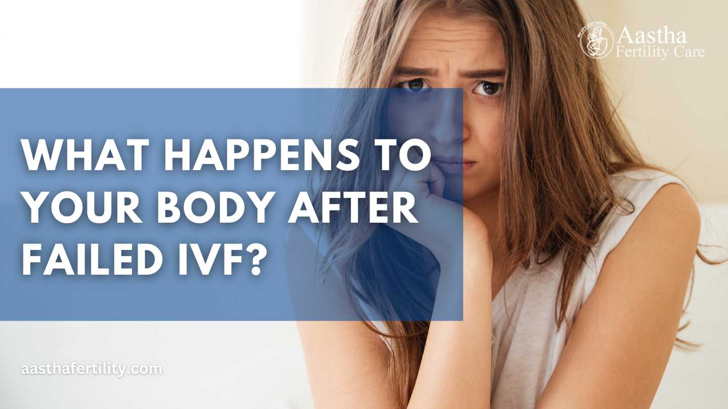 You are currently viewing What Happens to Your Body After Failed IVF?