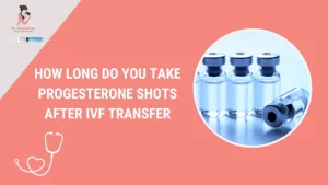 Read more about the article Will I Miscarry If I Stop Taking Progesterone During IVF?